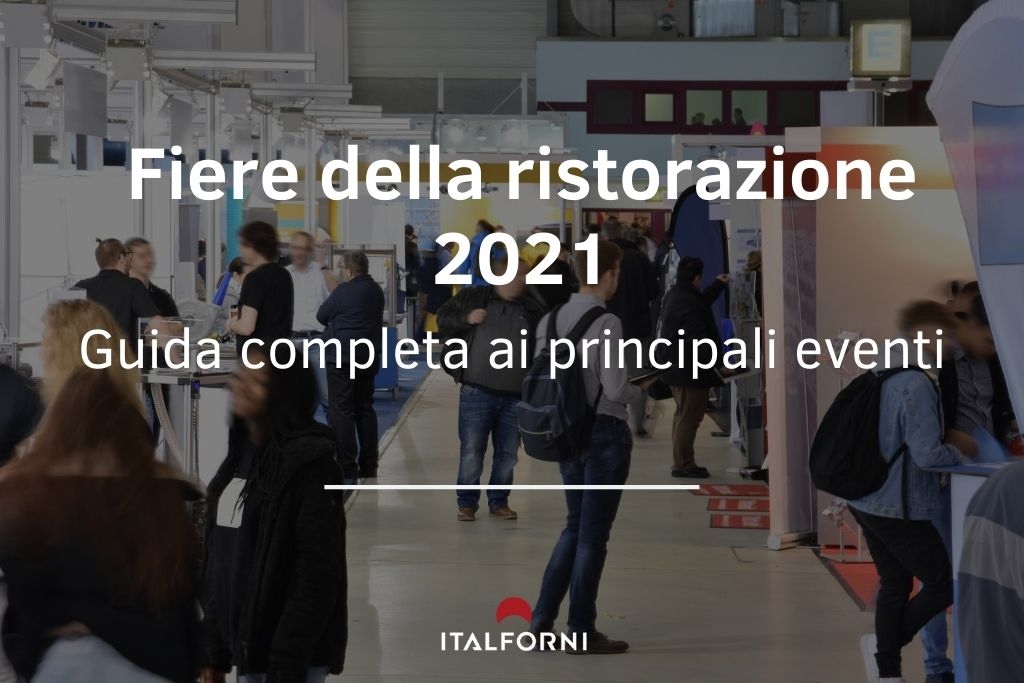 Principali fiere della ristorazione 2021