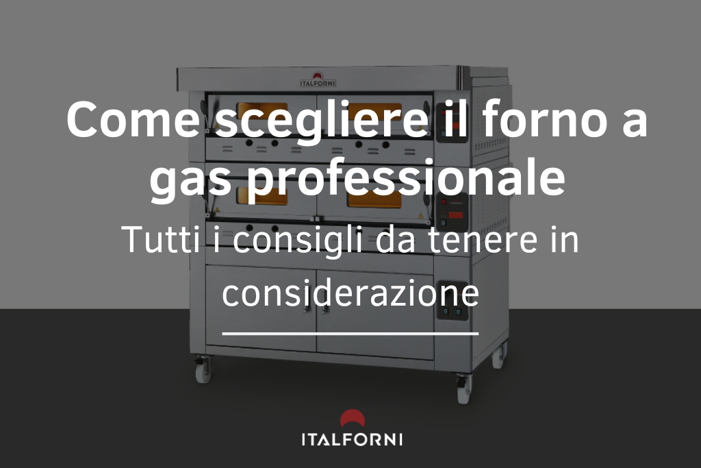 tutti i consigli per scegliere il miglior forno a gas professionale per la tua attività