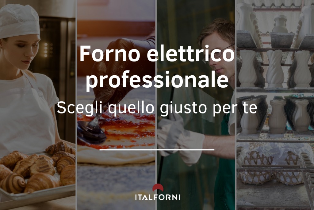 Forno professionale elettrico: scegli quello più adatto alla tua attività