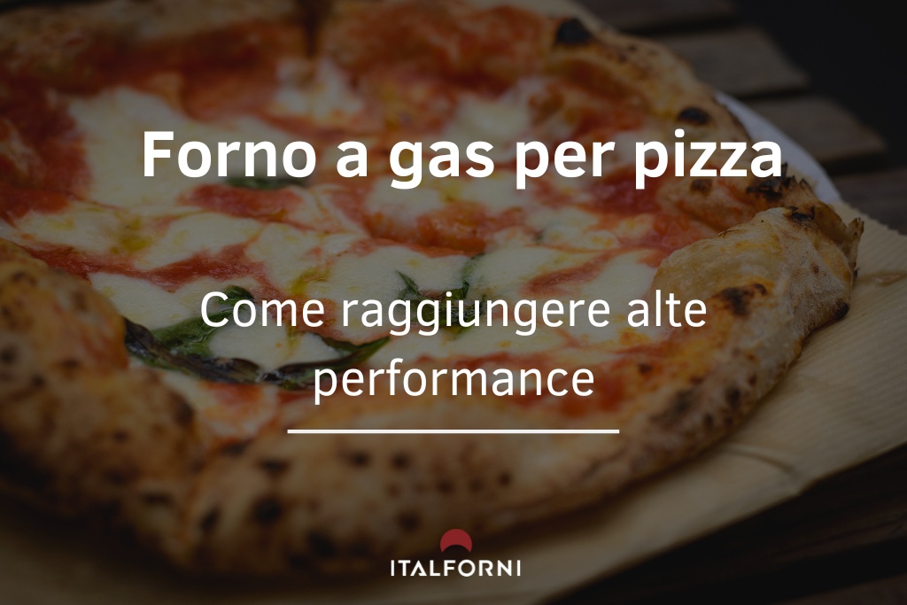 Raggiungere alte performance con un forno a gas per pizza