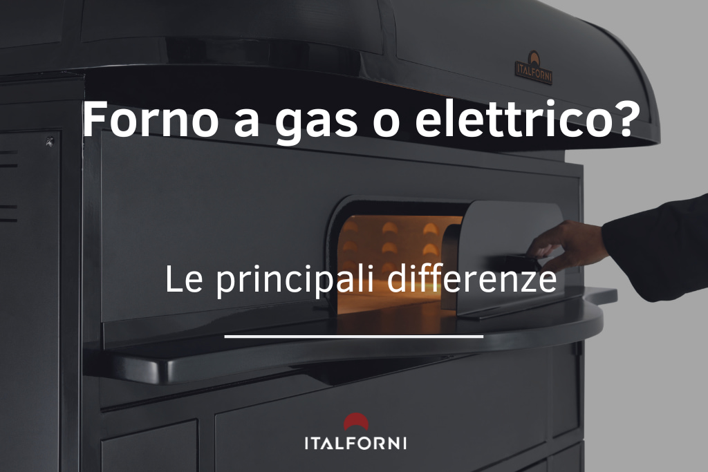 Forno a gas o elettrico? Scopri le principali differenze
