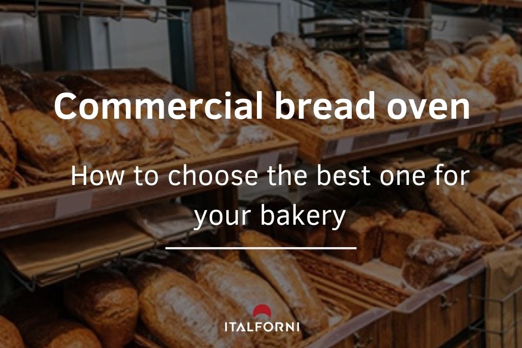 Commercial bread oven: choose the best one