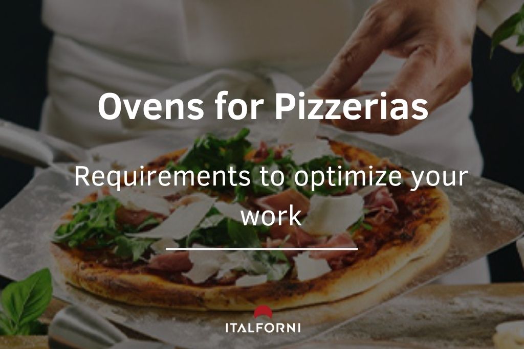 ovens for Pizzerias: how optime your work